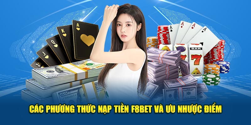 Nạp Tiền F8BET - Thực Hiện Đơn Giản, Nhanh Chóng Nhất 2026