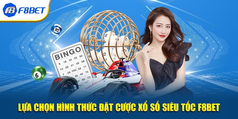 Xổ Số Siêu Tốc - Cách Chơi Tối Ưu Cơ Hội Thắng Lớn Tại F8BET