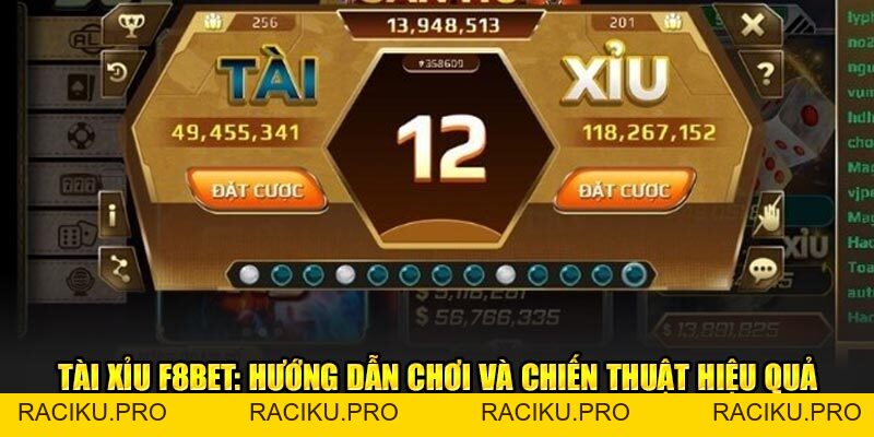 Tài Xỉu F8BET - Hướng Dẫn Chơi Và Chiến Thuật Hiệu Quả