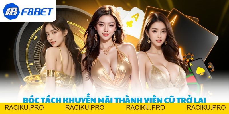 Khuyến mãi thành viên cũ trở lại - Cơ hội vàng tại F8BET