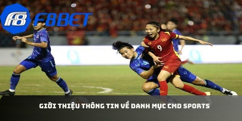 CMD Sports - Nền Tảng Cược Thể Thao Uy Tín Nhất Châu Á