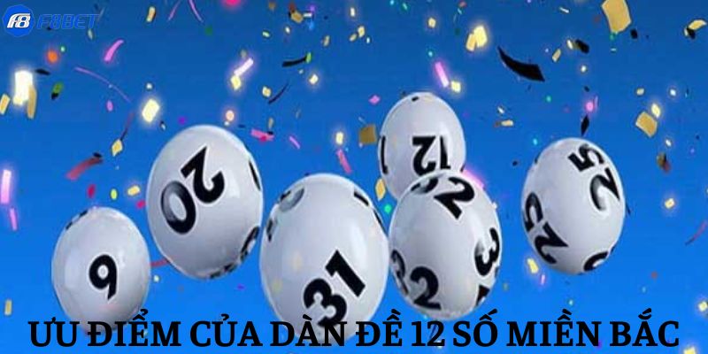 Dàn Đề 12 Số Miền Bắc - F8BET Bật Mí Cách Chơi Hay 2026