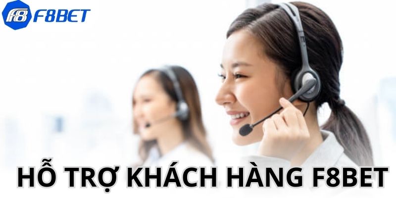 Hỗ Trợ Khách Hàng F8BET - Liên Hệ Giải Quyết Mọi Khó Khăn