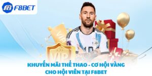 Khuyến Mãi F8BET – Ưu Đãi Hấp Dẫn, Thưởng Lớn Mỗi Ngày