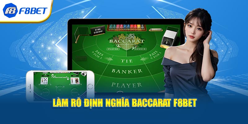 Baccarat F8BET- Tựa Game Bài Đấu Trí Căng Não Năm 2026
