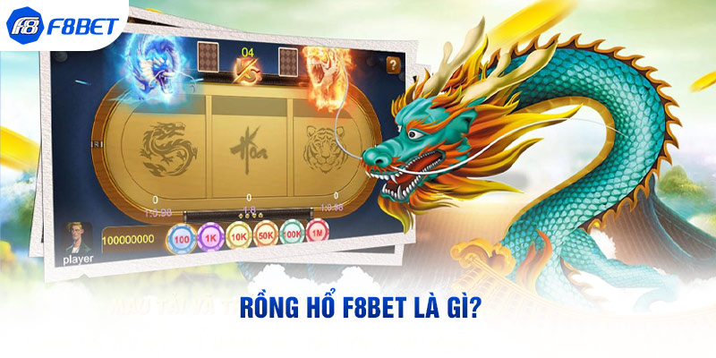 Rồng Hổ F8BET: Trò Chơi Bài Đơn Giản, Thắng Lớn Bất Ngờ