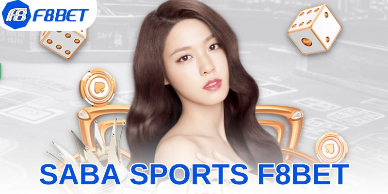 Saba Sports F8BET - Địa Chỉ Giải Trí Đẳng Cấp 2026