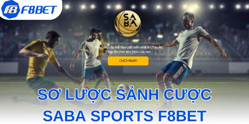 Saba Sports F8BET - Địa Chỉ Giải Trí Đẳng Cấp 2026