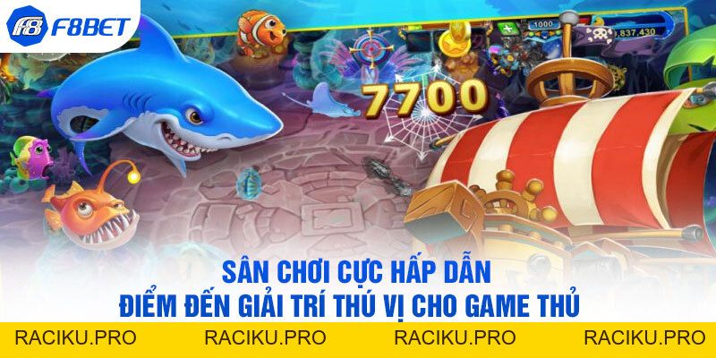 Bắn Cá F8BET – Trải Nghiệm Thế Giới Game Giải Trí Đỉnh Cao
