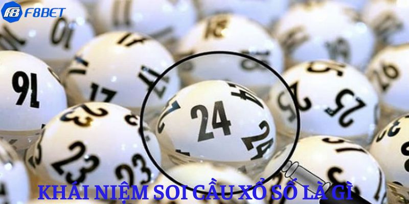 Soi Cầu Xổ Số - Top 3+ Phương Pháp Dự Đoán Hiệu Quả - F8BET