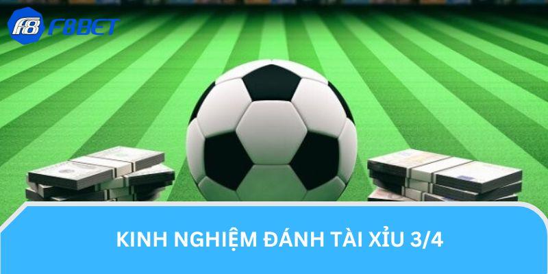 Tài Xỉu 3/4 Bàn Thắng - Hướng Dẫn Cược O/U 0.75 Đơn Giản