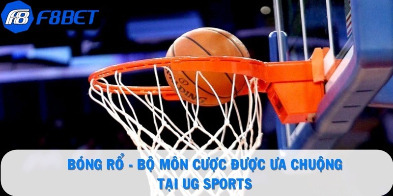 UG Sports - Điểm Chơi Cá Độ Thể Thao Đẳng Cấp Tại F8BET