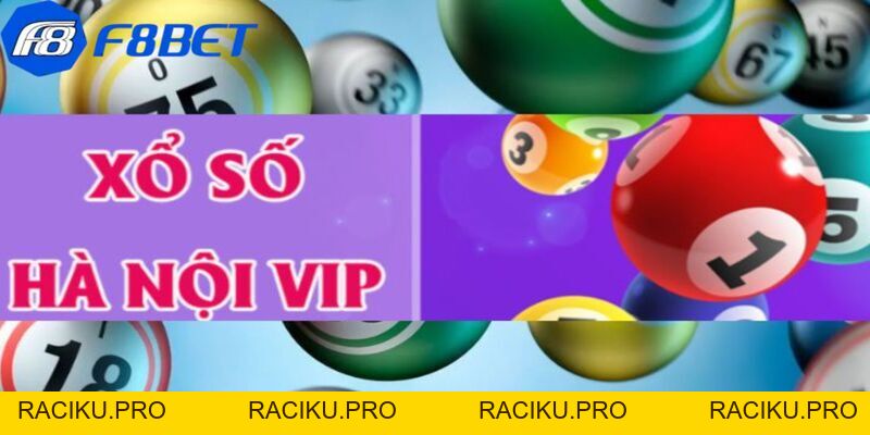 Xổ Số Hà Nội Vip - Cơ Hội Đổi Đời Ngay Trong Tầm Tay F8BET