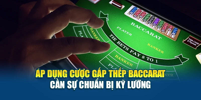 Cược Gấp Thếp Baccarat Tại F8BET Với Chiến Thuật Đúng Đắn