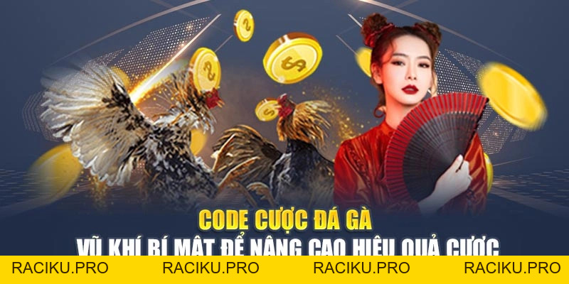 Code Cược Đá Gà Vũ Khí Bí Mật Để Nâng Cao Hiệu Quả Cược
