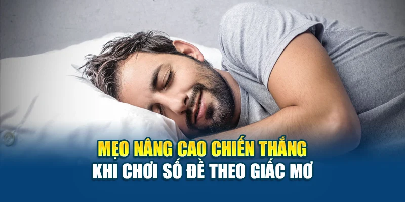 Giải Mã Số Đề Theo Giấc Mơ – Cách Chốt Số Chính Xác
