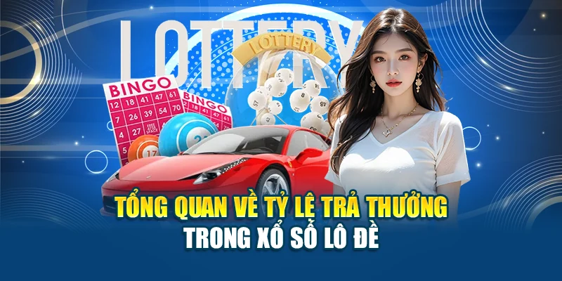 Tỷ Lệ Trả Thưởng Lô Đề Mới Nhất Và Chính Xác Năm 2026
