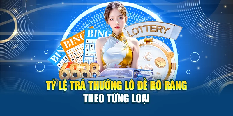 Tỷ Lệ Trả Thưởng Lô Đề Mới Nhất Và Chính Xác Năm 2026