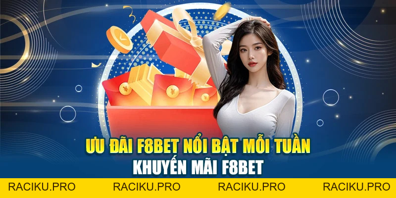 Khuyến Mãi F8BET – Ưu Đãi Hấp Dẫn, Thưởng Lớn Mỗi Ngày