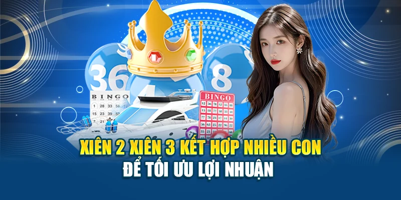 Xiên 2 Xiên 3 Giúp Tăng Tỷ Lệ Trúng Khi Chơi Xổ Số Tại F8BET