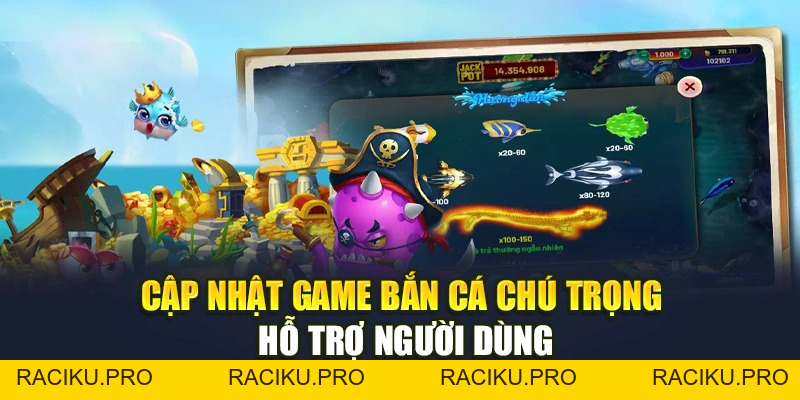 Cập Nhật Game Bắn Cá Mới Mang Đến Trải Nghiệm Đầy Cuốn Hút