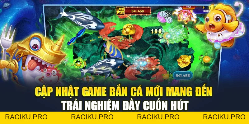 Cập Nhật Game Bắn Cá Mới Mang Đến Trải Nghiệm Đầy Cuốn Hút