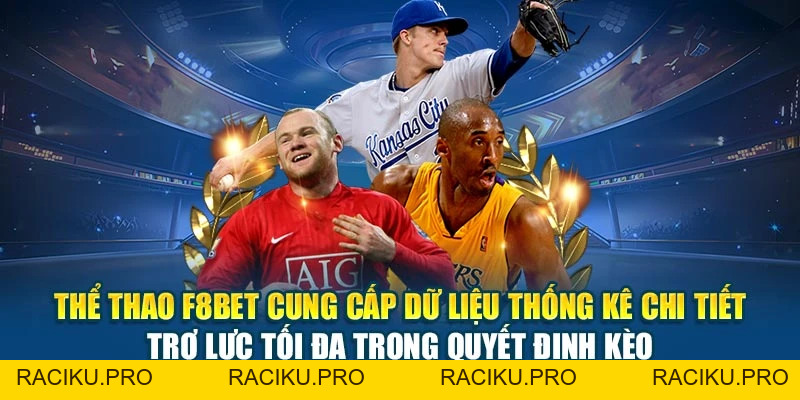 Thể Thao F8BET - Bắt Kèo Chuẩn, Ăn Tiền Cực Nhanh Gọn
