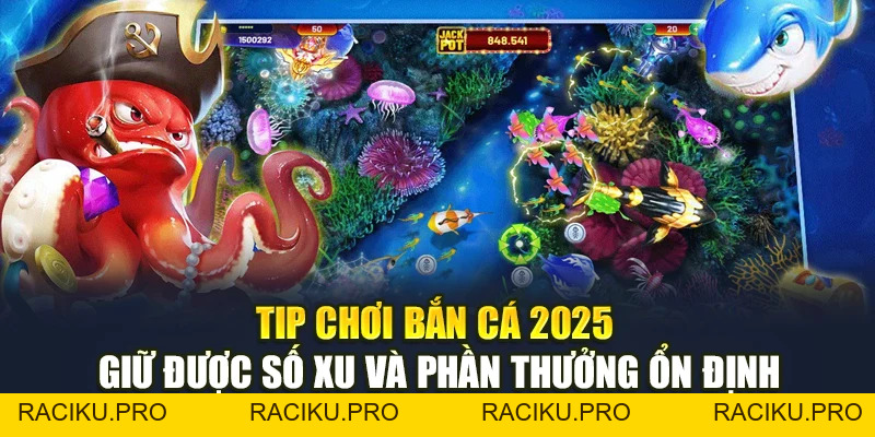 Tip Chơi Bắn Cá 2026 - Chơi Game Đổi Thưởng Siêu Dễ