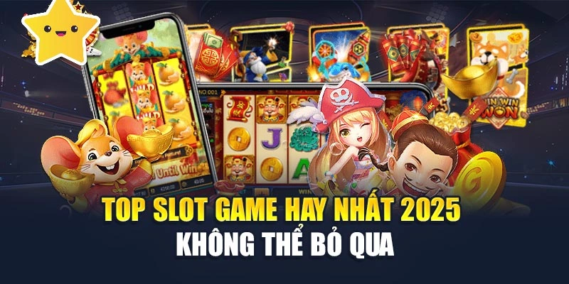 Top Slot Game Hay Nhất 2026: Danh Sách Game Cực Hot