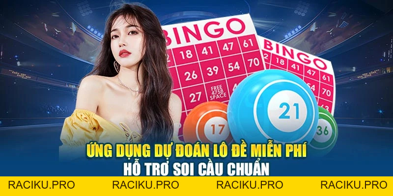 Ứng Dụng Dự Đoán Lô Đề Miễn Phí Hỗ Trợ Soi Cầu Chuẩn