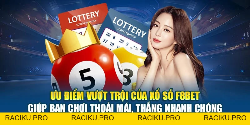 Xổ Số F8BET - Dự Đoán Chính Xác, Nhận Thưởng Liền Tay