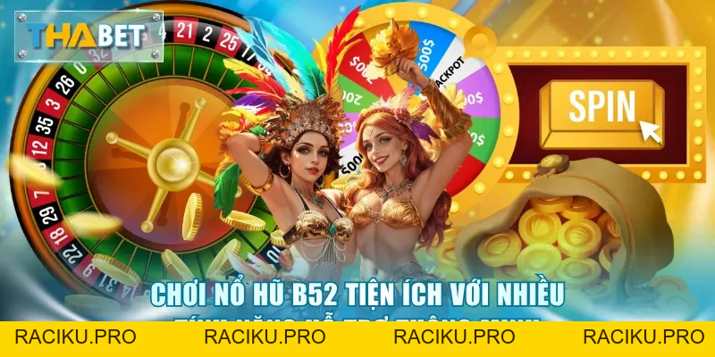 Nổ Hũ B52 - Sảnh Game Slots Đổi Thưởng Đẳng Cấp Nhất