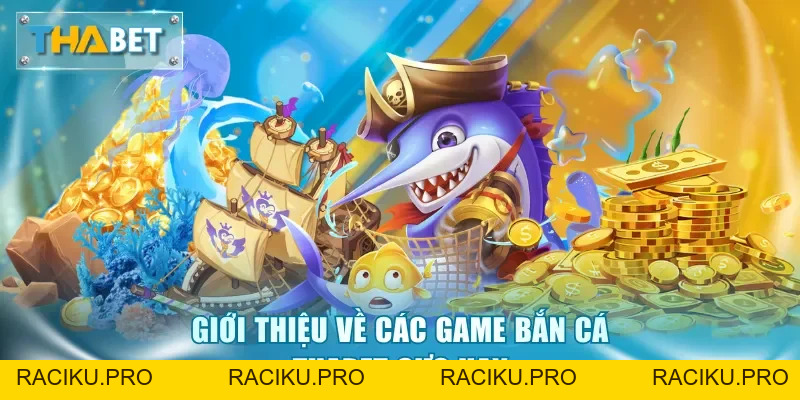 Bắn Cá Thabet - Sân Chơi Săn Thưởng Đại Dương Có 102