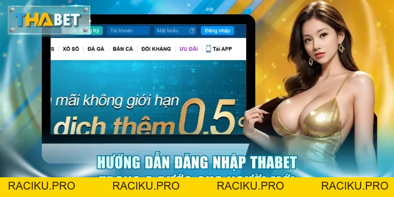 Hướng Dẫn Đăng Nhập Thabet Chỉ Trong 3 Bước Đơn Giản