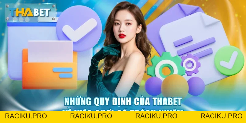 Điều Khoản Chơi Có Trách Nhiệm Dành Cho Hội Viên Thabet