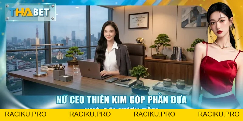 CEO Thiên Kim - Tầm Nhìn Chiến Lược Đưa Thabet Vươn Xa